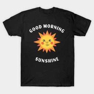 Good Morning Sunshine T-Shirt